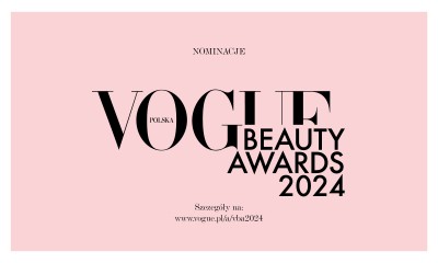 „Vogue Polska” Beauty Awards 2024: 200 nominacji w 40 najlepszych kategoriach