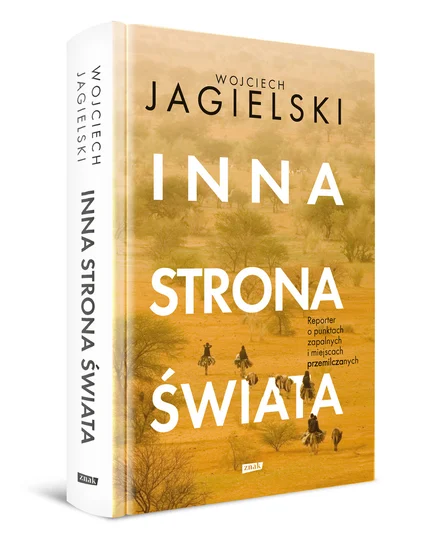 Książka Wojciecha Jagielskiego „Inna strona świata&quot;