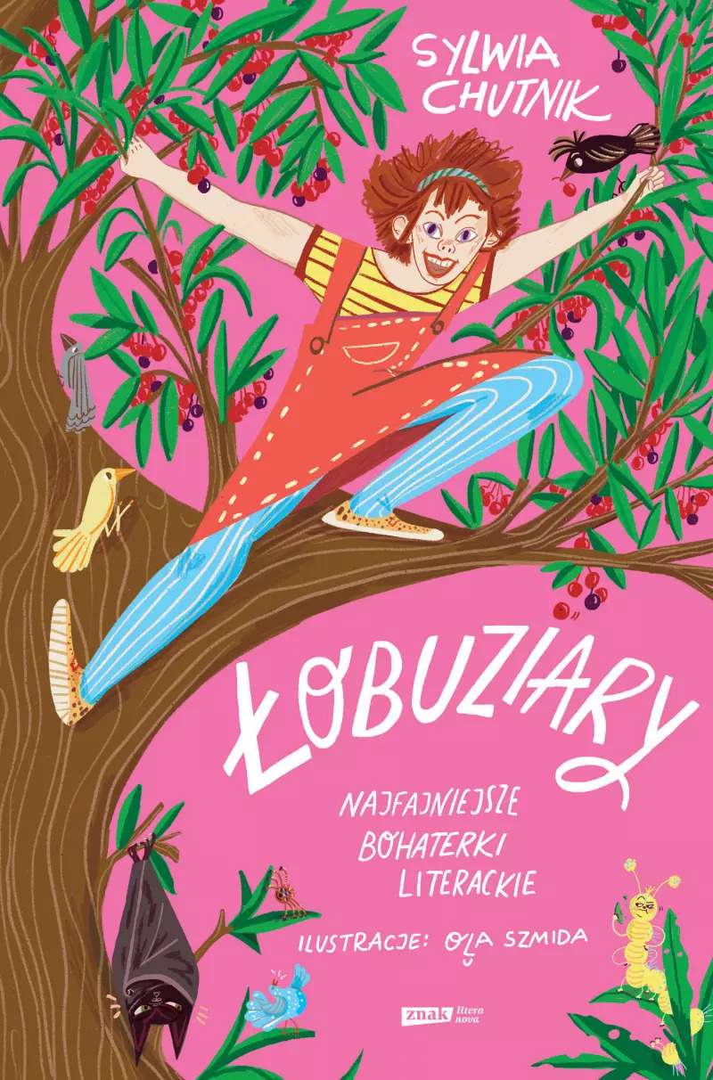 Sylwia Chutnik, „Łobuziary. Najfajniejsze bohaterki literackie”, ilustracje Ola Szmida, wydawnictwo Znak Literanova