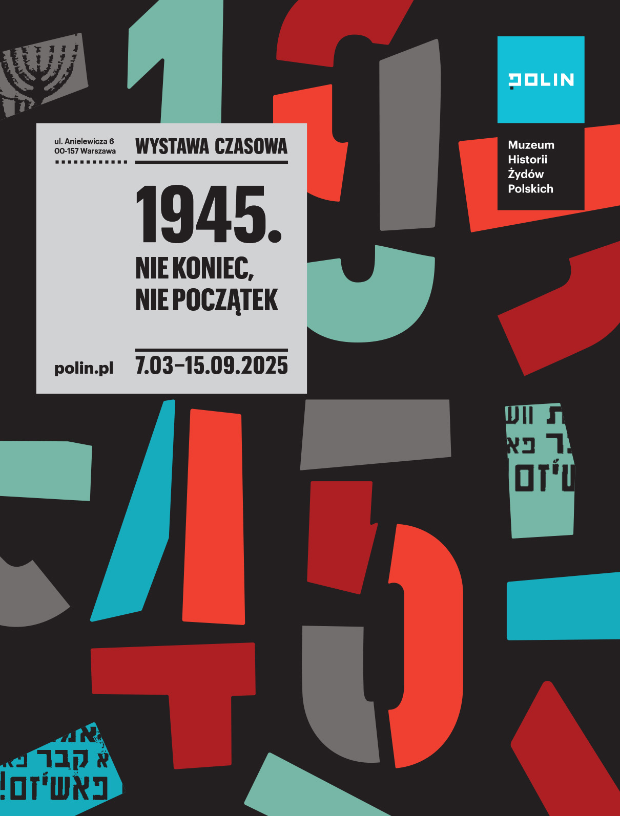 Plakat wystawy „1945. Nie koniec, nie początek” w Muzeum Historii Żydów Polskich POLIN, autorzy: Marcin Wicha, Tomasz Frycz