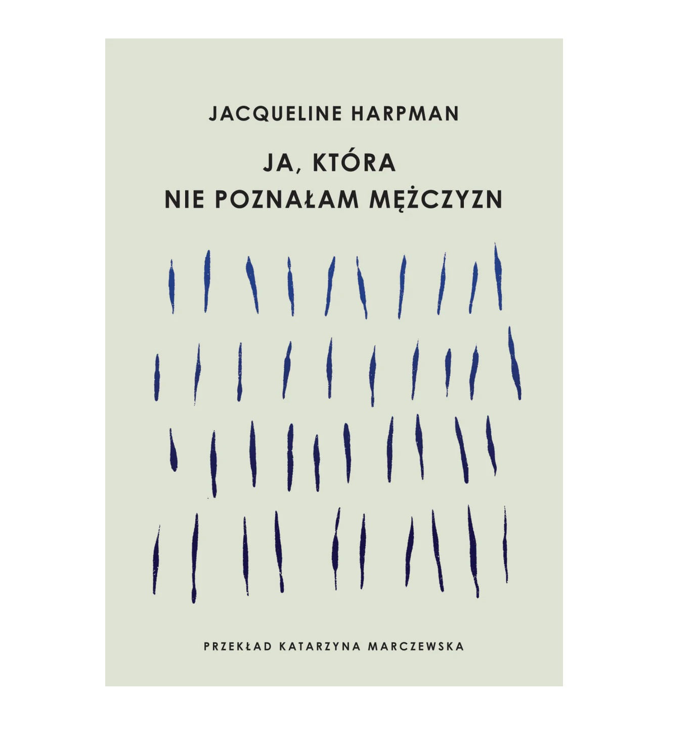 „Ja, która nie poznałam mężczyzn”, Jacqueline Harpman, wydawnictwo ArtRage  (Fot. Materiały prasowe)