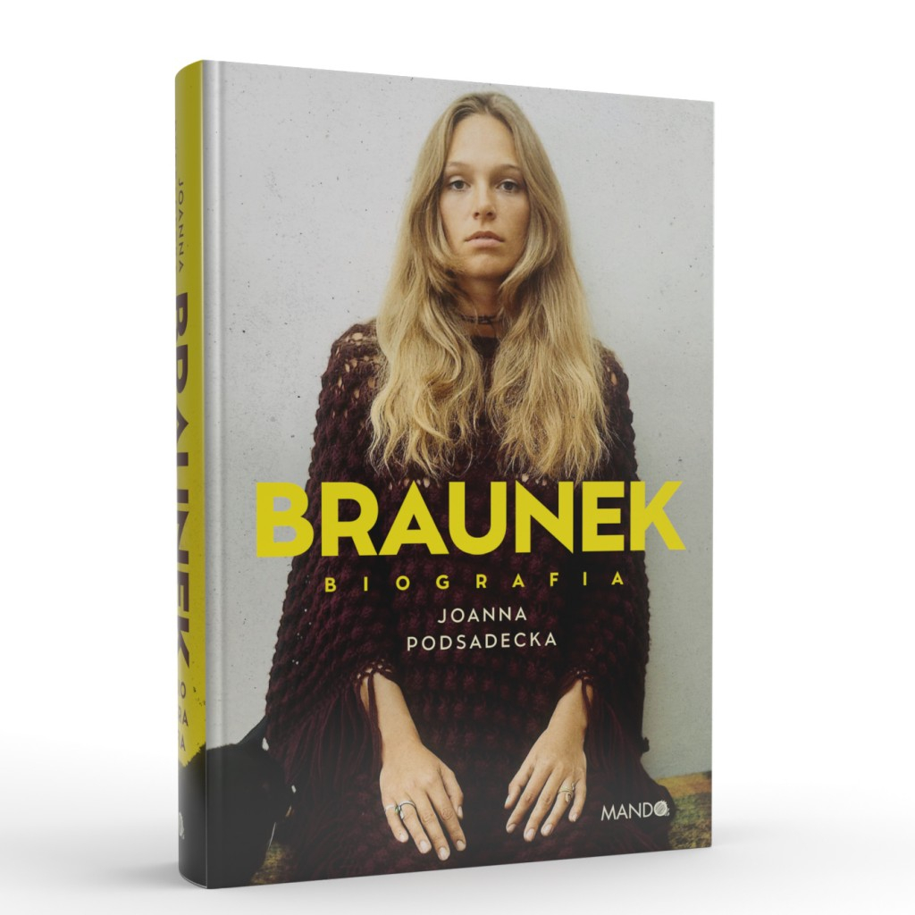 „Braunek. Biografia, Joanna Podsadecka, wydawnictwo Mando